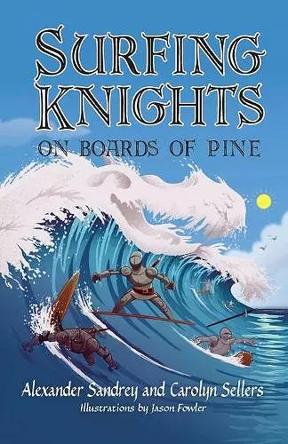 Surfing Knights, On Boards of Pine cover