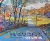 The Road to Home, Art and Essays of James Griffin cover