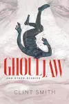 Ghouljaw and Other Stories cover