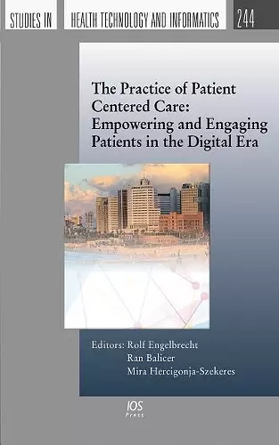The Practice of Patient Centered Care: Empowering and Engaging Patients in the Digital Era cover