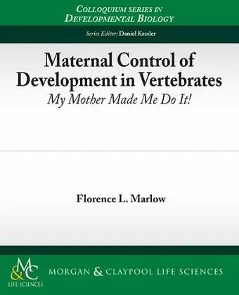 Maternal Control of Development in Vertebrates cover