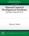 Maternal Control of Development in Vertebrates cover