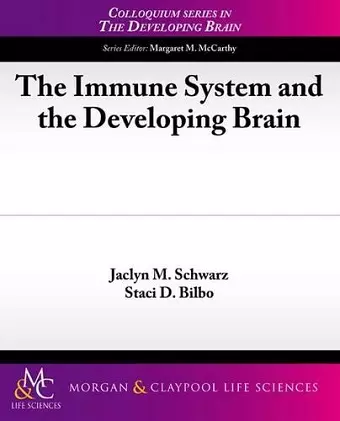 The Immune System and the Developing Brain cover