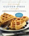 Artisanal Gluten-Free Cooking: 275 Great-Tasting, From-Scratch Recipes  from Around the World, Perfect for Every Meal and for Anyone on a GlutenFree Diet - and Even Those Who Aren't cover