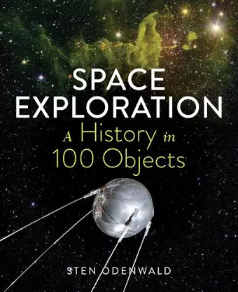 Space Exploration: A History in 100 Objects cover