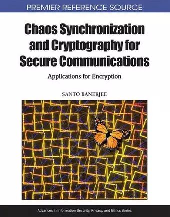Chaos Synchronization and Cryptography for Secure Communications cover