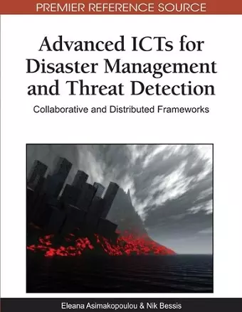 Advanced ICTs for Disaster Management and Threat Detection cover