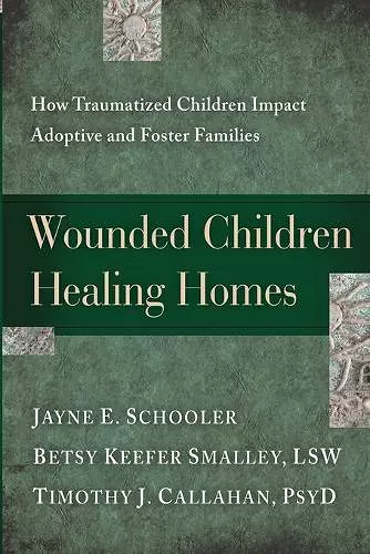 Wounded Children, Healing Homes cover