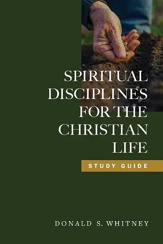 Spiritual Disciplines for the Christian Life Study Guide cover