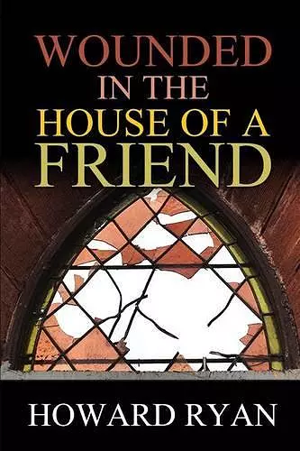 Wounded in the House of a Friend cover