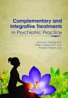 Complementary and Integrative Treatments in Psychiatric Practice cover