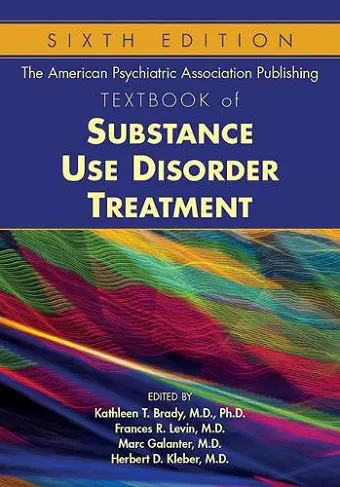 The American Psychiatric Association Publishing Textbook of Substance Use Disorder Treatment cover