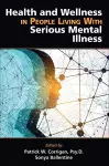 Health and Wellness in People Living With Serious Mental Illness cover