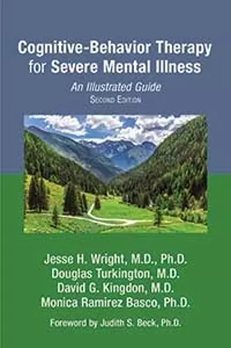 Cognitive-Behavior Therapy for Severe Mental Illness cover