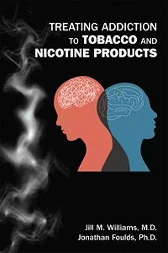 Treating Addiction to Tobacco and Nicotine Products cover