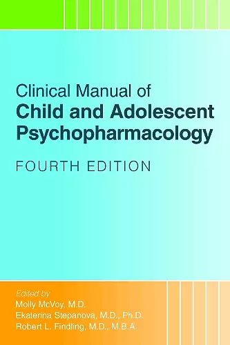 Clinical Manual of Child and Adolescent Psychopharmacology cover