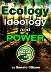 Ecology, Ideology & Power cover