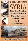 Subverting Syria cover
