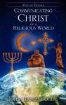 Communicating Christ In a Religious World cover