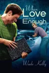 When Love Is Not Enough cover