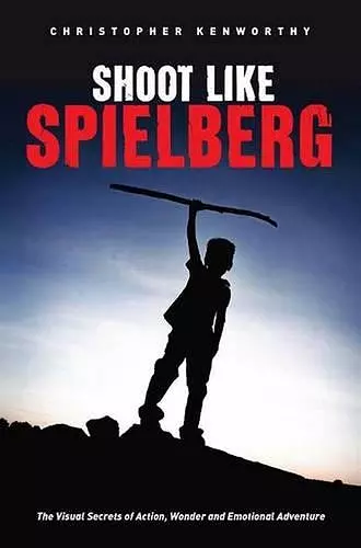 Shoot Like Spielberg cover