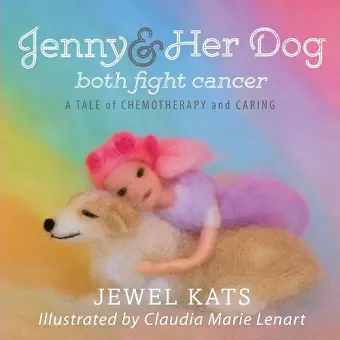 Jenny and her Dog Both Fight Cancer cover