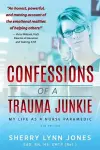 Confessions of a Trauma Junkie cover