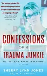 Confessions of a Trauma Junkie cover