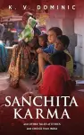 Sanchita Karma and Other Tales of Ethics and Choice from India cover