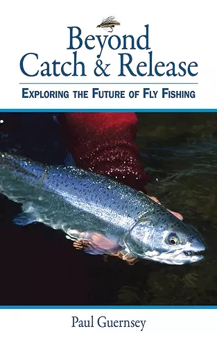 Beyond Catch & Release cover