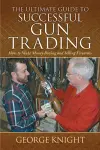 The Ultimate Guide to Successful Gun Trading cover