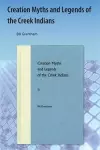 Creation Myths and Legends of the Creek Indians cover