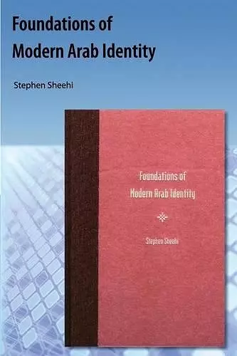 Foundations Of Modern Arab Identity cover