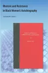 Rhetoric and Resistance in Black Women's Autobiography cover
