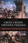 Cruel Creeds, Virtuous Violence cover