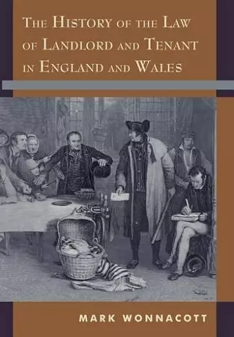 The History of the Law of Landlord and Tenant in England and Wales cover