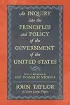 An Inquiry Into the Principles and Policy of the Government of the United States cover