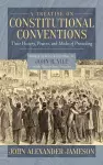 A Treatise on Constitutional Conventions cover