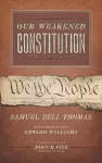 Our Weakened Constitution cover