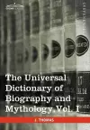 The Universal Dictionary of Biography and Mythology, Vol. I (in Four Volumes) cover