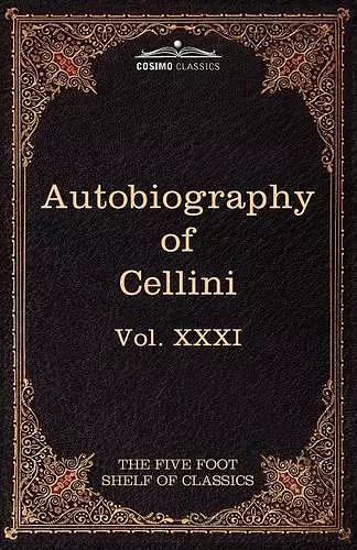 The Autobiography of Benvenuto Cellini cover