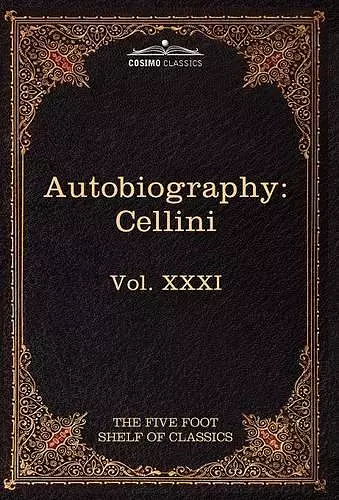 The Autobiography of Benvenuto Cellini cover