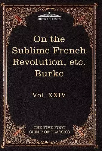 On Taste, on the Sublime and Beautiful, Reflections on the French Revolution & a Letter to a Noble Lord cover