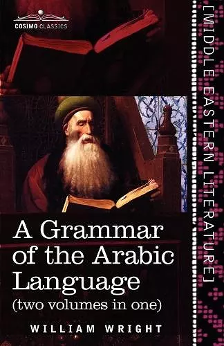 A Grammar of the Arabic Language (Two Volumes in One) cover