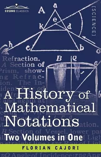 A History of Mathematical Notations (Two Volume in One) cover