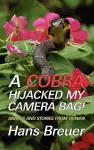 A Cobra Hijacked My Camera Bag! Snakes and Stories from Taiwan cover