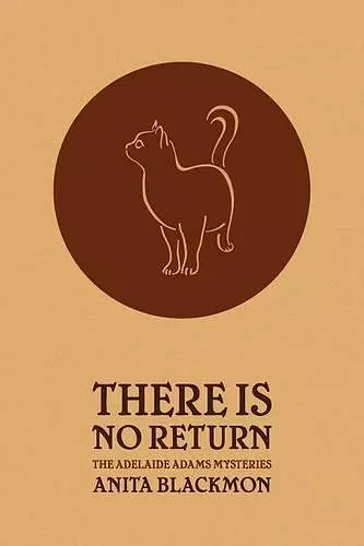 There Is No Return (Adelaide Adams Mystery) cover