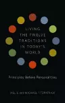 Living the Twelve Traditions in Today's World cover