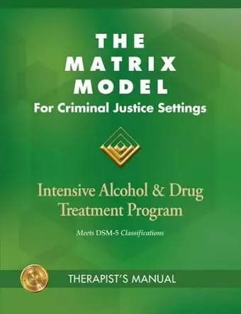 The Matrix Model for Criminal Justice Settings cover