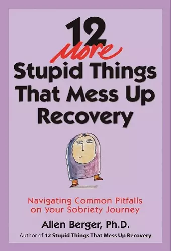 12 More Stupid Things That Mess Up Recovery cover